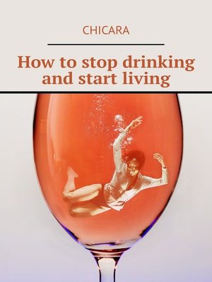 cover image of How to stop drinking and start living